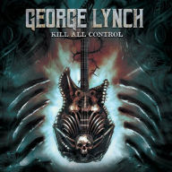 Title: Kill All Control, Artist: George Lynch