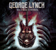 Title: Kill All Control, Artist: George Lynch