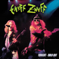 Title: Tonight, Sold Out, Artist: Enuff Z'nuff