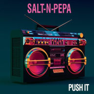 Title: Push It, Artist: Salt-N-Pepa