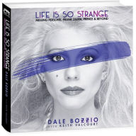 Title: Life Is So Strange-Missing Persons Frank Zappa Prince & Beyond, Artist: Dale Bozzio