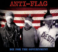 Title: Die for the Government, Artist: Anti-Flag