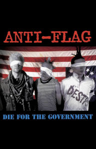 Title: Die for the Government, Artist: Anti-Flag