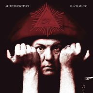 Title: Black Magic, Artist: Aleister Crowley