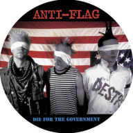 Title: Die for the Government, Artist: Anti-Flag