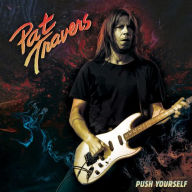 Title: Push Yourself, Artist: Pat Travers