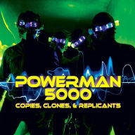 Title: Copies, Clones & Replicants, Artist: Powerman 5000