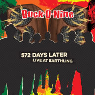 Title: 572 Days Later: Live at Earthling, Artist: Buck-O-Nine