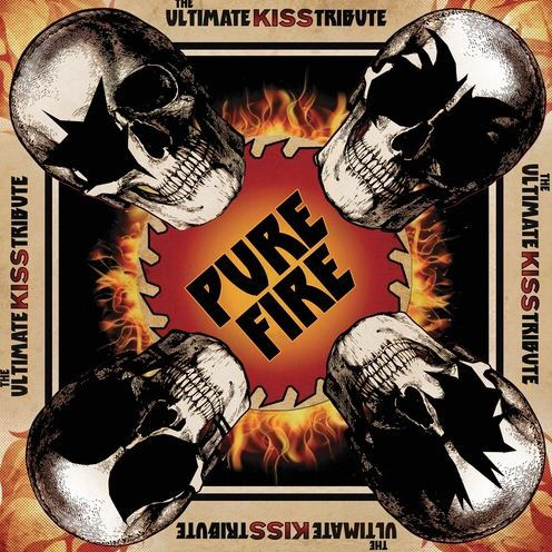 Pure Fire: The Ultimate Kiss Tribute