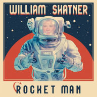 Title: Rocket Man, Artist: William Shatner