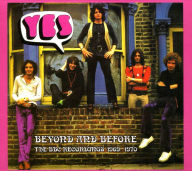 Title: Beyond & Before: BBC Recordings 1969-1970, Artist: Yes