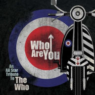 Title: Who Are You: An All-Star Tribute to the Who, Artist: Who Are You - All-Star Tribute To The Who - Var