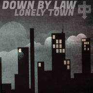 Title: Lonely Town, Artist: Down by Law