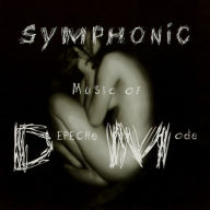 Title: Symphonic Music of Depeche Mode, Artist: Symphonic Music Of Depeche Mode / Various (Cvnl)