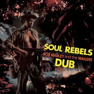 Title: Soul Rebels Dub, Artist: Bob Marley & the Wailers