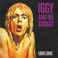 Title: Louie Louie, Artist: Iggy & the Stooges