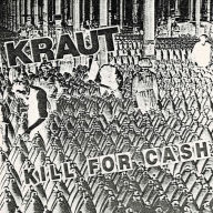 Title: Kill for Cash, Artist: Kraut