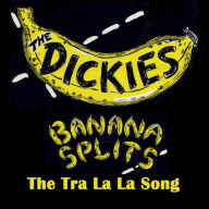 Title: Banana Splits, Artist: The Dickies