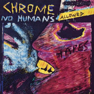 Title: No Humans Allowed, Artist: Chrome