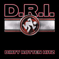 Title: Dirty Rotten Hitz, Artist: D.R.I.