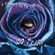 Title: 100 Tears: A Tribute to the Cure, Artist: 100 Tears - A Tribute To The Cure / Various (Colv)