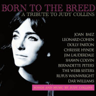 Title: Born to the Breed: A Tribute to Judy Collins, Artist: Born To The Breed - Tribute To Judy Collins / Var