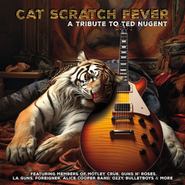 Cat Scratch Fever: Tribute to Ted Nugent