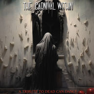 Title: Carnival Within: Dead Can Dance Tribute, Artist: Carnival Within - Dead Can Dance Tribute / Various