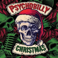 Title: Psychobilly Christmas, Artist: Psychobilly Christmas / Various