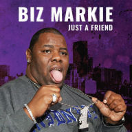 Title: Just a Friend, Artist: Biz Markie