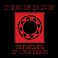 Title: Tourniquets of Loves Desire, Artist: Children on Stun