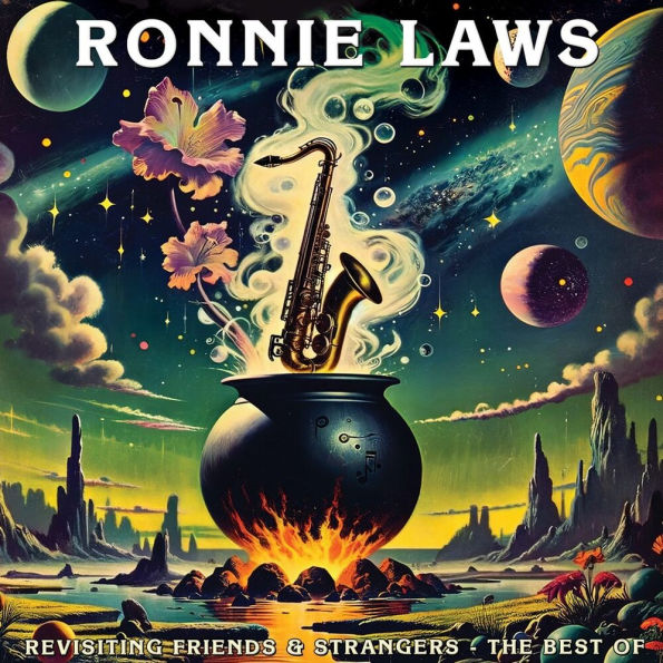 Revisiting Friends and Strangers: The Best of Ronnie Laws