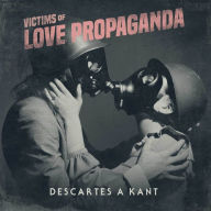 Title: Victims of Love Propaganda, Artist: Descartes a Kant