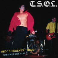 Title: Who's Screwing Who 12: Greatest Non-Hits, Artist: T.S.O.L.