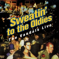 Title: Sweatin' to the Oldies, Artist: The Vandals