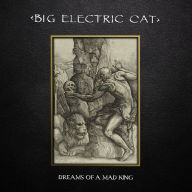 Title: Dreams of a Mad King, Artist: Big Electric Cat