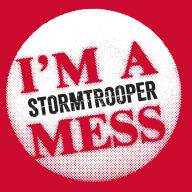 Title: I'm a Mess, Artist: Stormtrooper