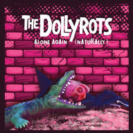 Title: Alone Again (Naturally), Artist: The Dollyrots