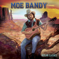 Title: Outlaw Classics, Artist: Moe Bandy