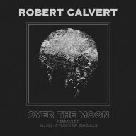 Title: Over the Moon, Artist: Robert Calvert