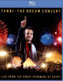 Yanni: The Dream Concert - Live from the Great Pyramids of Egypt [Blu-ray]