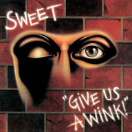 Title: Give Us a Wink [New Extended Version], Artist: Sweet