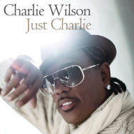 Title: Just Charlie, Artist: Charlie Wilson