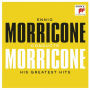 Ennio Morricone Conducts Morricone: His Greatest Hits