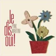 Title: Je Dis Oui! [LP], Artist: Pink Martini