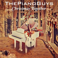 Title: Christmas Together, Artist: The Piano Guys