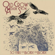 Title: 50 Years of Blonde on Blonde [LP], Artist: Old Crow Medicine Show