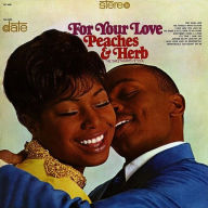 Title: For Your Love, Artist: Peaches & Herb