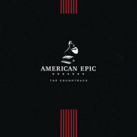 Title: American Epic [Original Motion Picture Soundtrack], Artist: 