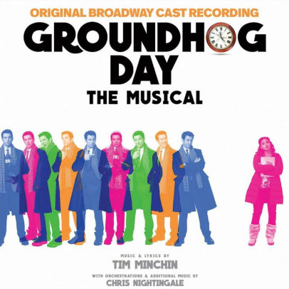 Groundhog Day: The Musical [Original Broadway Cast Recording] by Tim